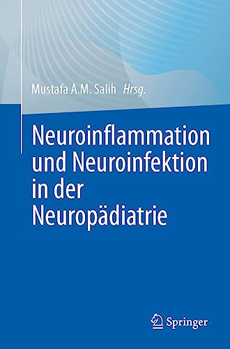 Neuroinflammation und Neuroinfektion in der Neuropädiatrie (German Edition)