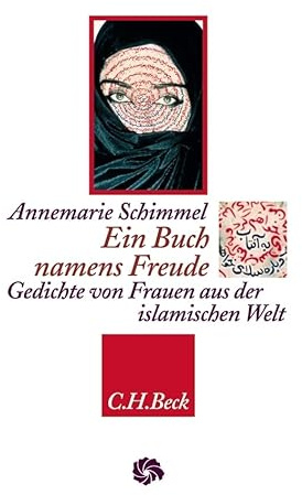 Ein Buch namens Freude: Gedichte von Frauen aus der islamischen Welt (Neue Orientalische Bibliothek)