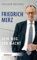 Friedrich Merz: Sein Weg zur Macht | Die Biografie über den CDU-Parteivorsitzenden