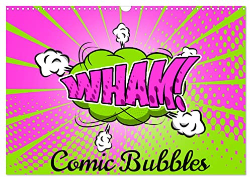 Comic Bubbles (Wandkalender 2026 DIN A3 quer), CALVENDO Monatskalender: Der Kalender bringt Ihnen humorvolle retro Comic Bubbles, in den ... und auf den Punkt gebracht. (CALVENDO Spass)