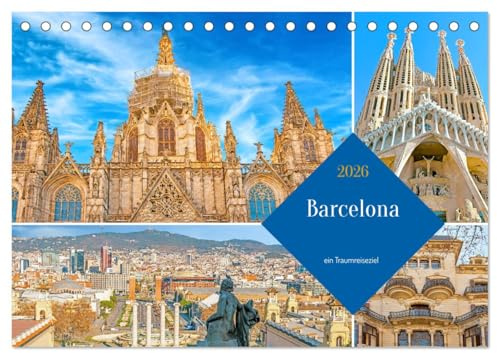 Barcelona - ein Traumreiseziel (Tischkalender 2026 DIN A5 quer), CALVENDO Monatskalender: Die wunderschöne Hauptstadt Kataloniens. (CALVENDO Orte)