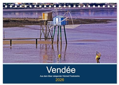 Vendée Aus dem Meer steigender Himmel Frankreichs (Tischkalender 2026 DIN A5 quer), CALVENDO Monatskalender: Vendée - Ozean an Frankreichs geschwungenen Küsten (CALVENDO Orte)
