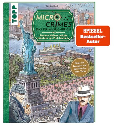 Micro Crimes. Das Krimi-Suchbuch. Sherlock Holmes und die Rückkehr des Prof. Moriarty. Finde die Gangster von New York im Gewimmel der Goldenen 20er!: ... zum Suchen und Finden, Band 4)