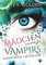 Mädchen eines Vampirs: Ein Vampirroman