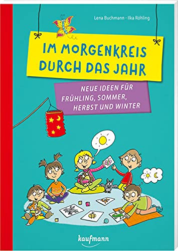 Im Morgenkreis durch das Jahr: Neue Ideen für Frühling, Sommer, Herbst und Winter (PraxisIdeen für Kindergarten und Kita)