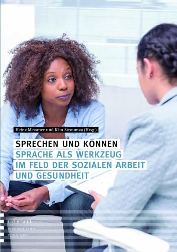Sprechen und Können: Sprache als Werkzeug im Feld der Sozialen Arbeit