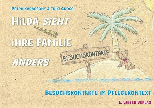 Hilda sieht ihre Familie anders: Besuchskontakte im Pflegekontext