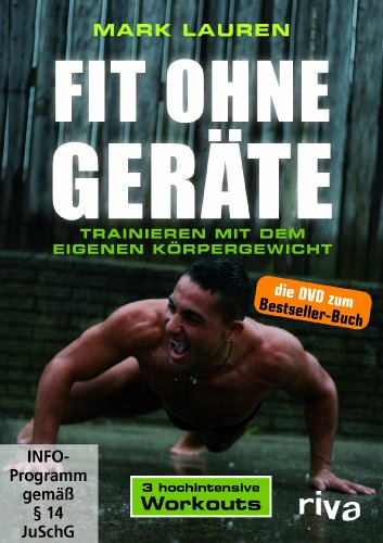 Mark Lauren - Fit ohne Geräte. Trainieren mit dem eigenen Körpergewicht
