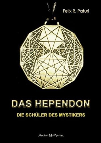 Das Hependon: Die Schüler des Mystikers