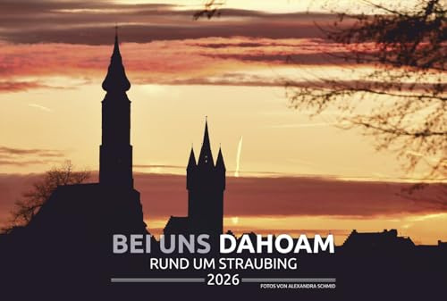 Kalender Bei uns Dahoam rund um Straubing 2026