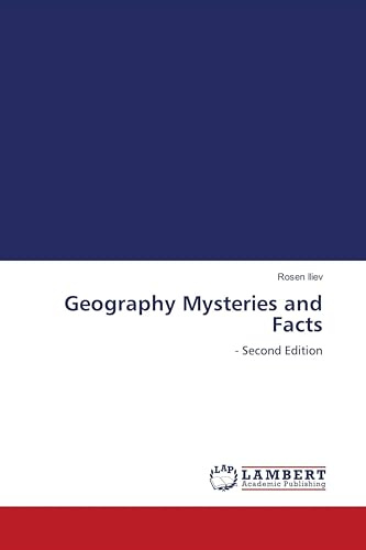 Geography Mysteries and Facts: - Second Edition