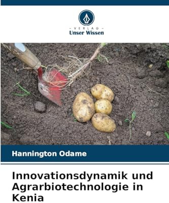 Innovationsdynamik und Agrarbiotechnologie in Kenia: DE