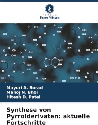 Synthese von Pyrrolderivaten: aktuelle Fortschritte