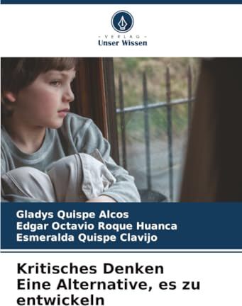 Kritisches Denken Eine Alternative, es zu entwickeln
