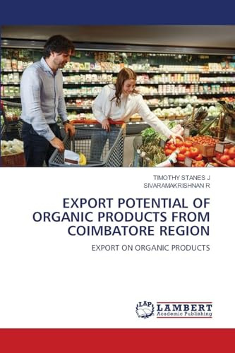 EXPORT POTENTIAL OF ORGANIC PRODUCTS FROM COIMBATORE REGION: EXPORT ON ORGANIC PRODUCTS