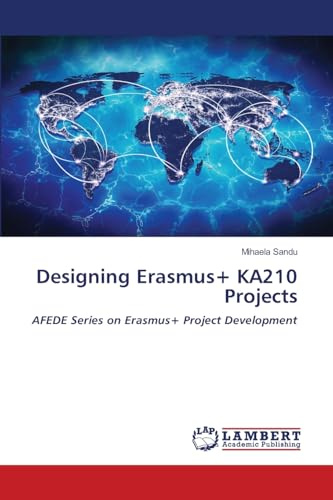 Designing Erasmus+ KA210 Projects: AFEDE Series on Erasmus+ Project Development