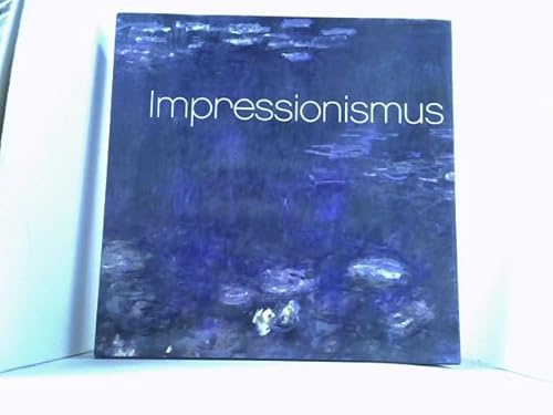 Impressionismus. Impressionism: Deutsch-Englisch-Niederländisch-Spanisch