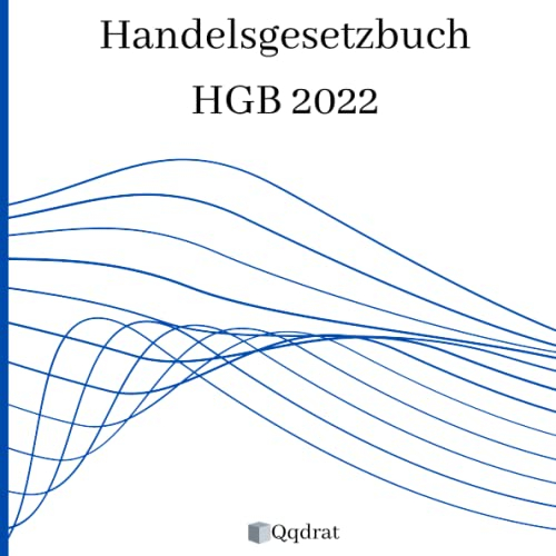 Das Handelsgesetzbuch (HGB) mit Einführungsgesetz zum Handelsgesetzbuch (EGHGB), (Qqdrat-Gesetze) Neueste Auflage 2022