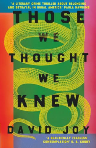 Those We Thought We Knew: The new literary crime thriller from the prizewinning master of American noir fiction