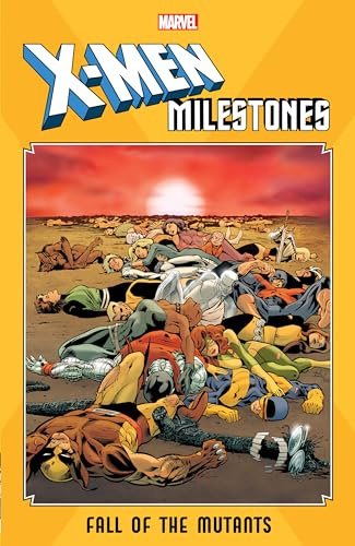 X-Men Milestones: Fall Of The Mutants