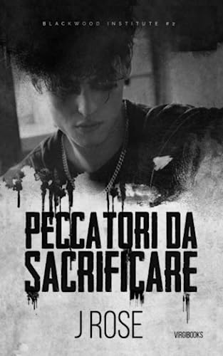 Peccatori da sacrificare (Blackwood Institute, Band 2)