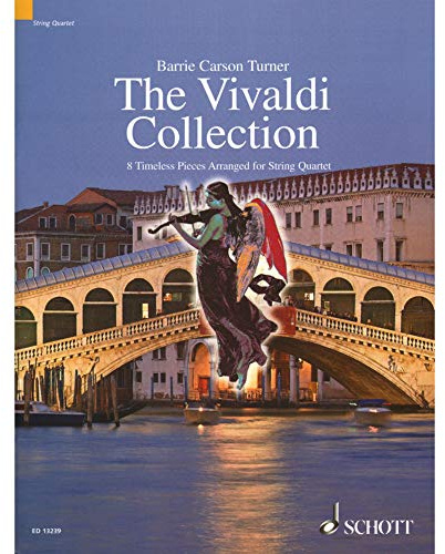 The Vivaldi Collection: 8 Timeless Pieces Arranged for String Quartet
