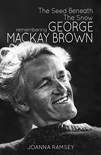 The Seed Beneath The Snow: Remembering George Mackay Brown