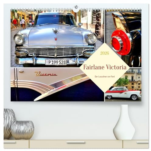 Fairlane Victoria - Der Luxusliner von Ford (hochwertiger Premium Wandkalender 2026 DIN A2 quer), Kunstdruck in Hochglanz: Das Ford-Modell Fairlane Victoria in Kuba (CALVENDO Mobilitaet)