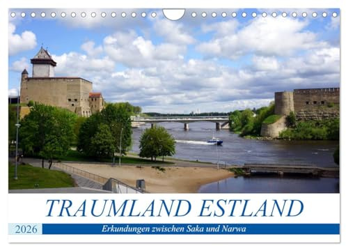 Traumland Estland - Erkundungen zwischen Saka und Narva (Wandkalender 2026 DIN A4 quer), CALVENDO Monatskalender: Natur und Baudenkmale im Nordosten Estlands (CALVENDO Orte)