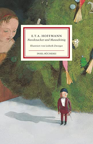 Nussknacker und Mausekönig: . Eine der bekanntesten und beliebtesten Weihnachtsgeschichten in deutscher Sprache | Einmalige Sonderausgabe
