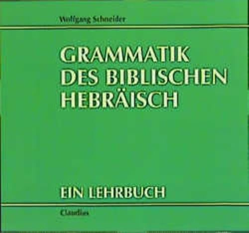 Grammatik des biblischen Hebräisch: Ein Lehrbuch