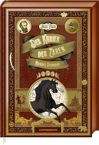 Der Kurier des Zaren: Michael Strogoff: Abenteuer-Klassiker mit 10 aufwendig gestalteten Extra-Beilagen; mit Farbschnitt (Große Schmuckausgabe)