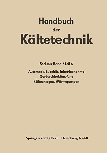 Automatik · Zubehör · Inbetriebnahme Geräuschbekämpfung Kälteanlagen · Wärmepumpen (Handbuch der Kältetechnik)