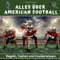 Alles über American Football: Regeln, Fakten und Insiderwissen