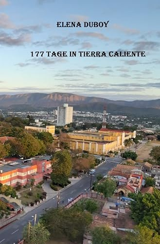 177 Tage in Tierra Caliente: Besondere Kuba Impressionen in Coronazeiten