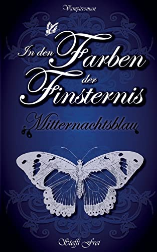 In den Farben der Finsternis: Mitternachtsblau (Farben der Finsternis - Vampirreihe)