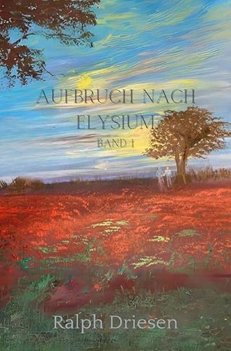 Aufbruch nach Elysium / Aufbruch nach Elysium Band 1: DE