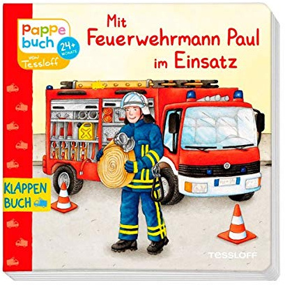 Mit Feuerwehrmann Paul im Einsatz: Ein Tag bei der Feuerwehr (Bilderbuch ab 2 Jahre)
