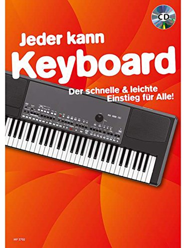 Jeder kann Keyboard: Der schnelle & leichte Einstieg für Alle!. Band 2. Keyboard. (Jeder kann, Band 2)