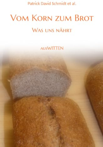 Vom Korn zum Brot - Was uns nährt: DE
