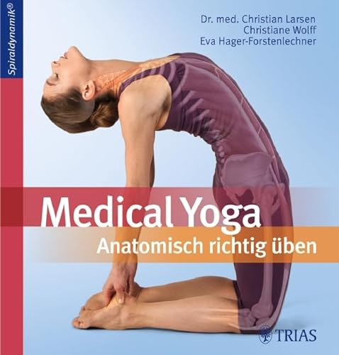 Medical Yoga: Anatomisch richtig üben