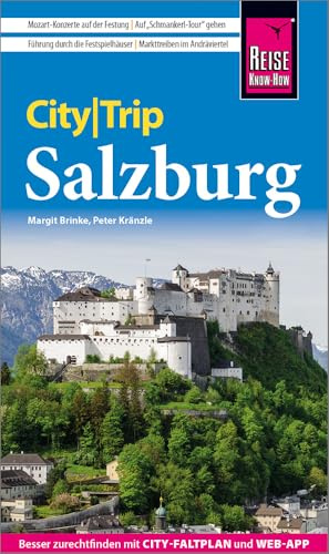 Reise Know-How CityTrip Salzburg: Reiseführer Salzburg mit Stadtplan und kostenloser Web-App