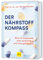 Der Nährstoff-Kompass: Was ist essenziell, was verzichtbar und was gefährlich (GU Einzeltitel Gesunde Ernährung)