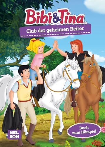 Bibi & Tina: Club der geheimen Reiter: Band 3 | Roman nach dem beliebten Hörspiel - Band 3 | Pferdegeschichte ab 8 Jahren. Mit vielen farbigen Abbildungen (Bibi & Tina: Freunde für immer!)