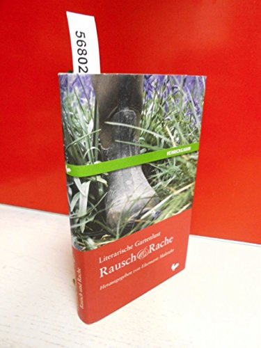 Literarische Gartenlust Rausch & Rache
