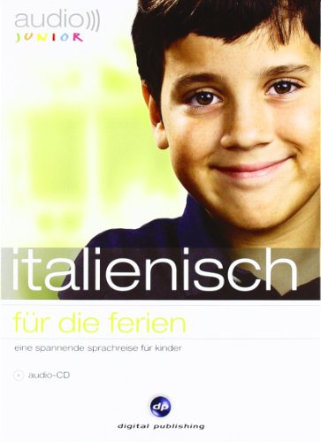 audio junior italienisch - für die ferien: Eine spannende Sprachreise für Kinder