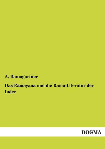 Das Ramayana und die Rama-Literatur der Inder: Eine literaturgeschichtliche Skizze