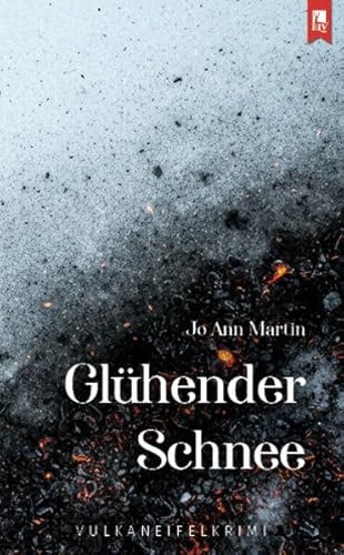 Glühender Schnee: Vulkaneifelkrimi