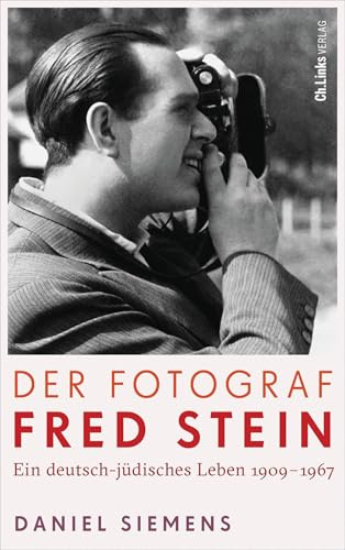 Der Fotograf Fred Stein: Ein deutsch-jüdisches Leben 1909 bis 1967 | Zählt zu den 25 wichtigsten Büchern im Frühling 2026 von DIE ZEIT