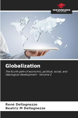 Globalization: The fourth path of economic, political, social, and ideological development - Volume 2